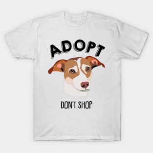 Adopt Don't Shop - Dog Lovers Dogs T-Shirt